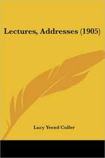 Lectures, Addresses (1905)