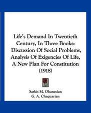 Life's Demand In Twentieth Century, In Three Books