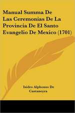 Manual Summa De Las Ceremonias De La Provincia De El Santo Evangelio De Mexico (1701)