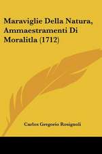 Maraviglie Della Natura, Ammaestramenti Di Moralitla (1712)