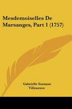 Mesdemoiselles De Marsanges, Part 1 (1757)