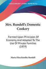 Mrs. Rundell's Domestic Cookery