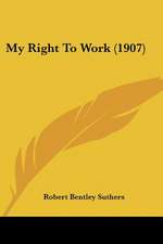 My Right To Work (1907)