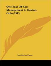 One Year Of City Management In Dayton, Ohio (1915)