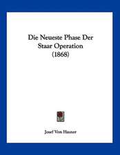 Die Neueste Phase Der Staar Operation (1868)