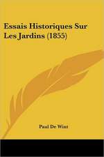 Essais Historiques Sur Les Jardins (1855)