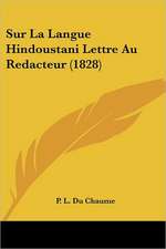 Sur La Langue Hindoustani Lettre Au Redacteur (1828)