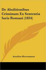 De Abolitionibus Criminum Ex Sententia Iuris Romani (1834)