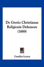 De Grotio Christianae Religionis Defensore (1889)