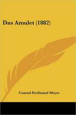 Das Amulet (1882)