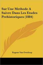 Sur Une Methode A Suivre Dans Les Etudes Prehistoriques (1884)