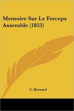 Memoire Sur Le Forceps Assemble (1853)