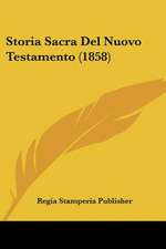 Storia Sacra Del Nuovo Testamento (1858)