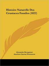 Histoire Naturelle Des Crustaces Fossiles (1822)