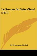 Le Roman Du Saint-Graal (1841)