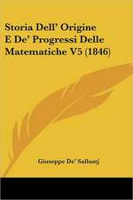 Storia Dell' Origine E De' Progressi Delle Matematiche V5 (1846)