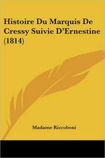 Histoire Du Marquis De Cressy Suivie D'Ernestine (1814)