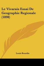 Le Vivarais Essai De Geographie Regionale (1898)