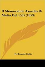 Il Memorabile Assedio Di Malta Del 1565 (1853)