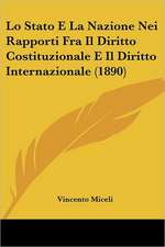 Lo Stato E La Nazione Nei Rapporti Fra Il Diritto Costituzionale E Il Diritto Internazionale (1890)