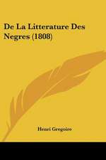 De La Litterature Des Negres (1808)