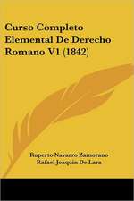 Curso Completo Elemental De Derecho Romano V1 (1842)