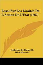 Essai Sur Les Limites De L'Action De L'Etat (1867)