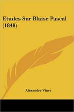 Etudes Sur Blaise Pascal (1848)