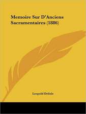 Memoire Sur D'Anciens Sacramentaires (1886)