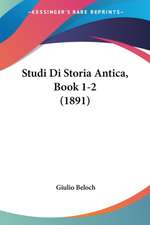 Studi Di Storia Antica, Book 1-2 (1891)