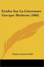 Etudes Sur La Litterature Grecque Moderne (1866)