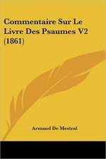 Commentaire Sur Le Livre Des Psaumes V2 (1861)