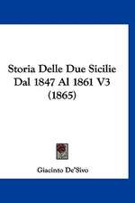 Storia Delle Due Sicilie Dal 1847 Al 1861 V3 (1865)