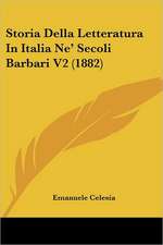 Storia Della Letteratura In Italia Ne' Secoli Barbari V2 (1882)