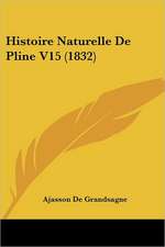 Histoire Naturelle De Pline V15 (1832)