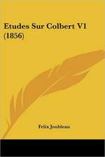 Etudes Sur Colbert V1 (1856)