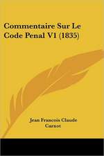 Commentaire Sur Le Code Penal V1 (1835)