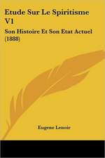 Etude Sur Le Spiritisme V1