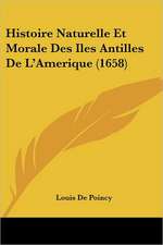 Histoire Naturelle Et Morale Des Iles Antilles De L'Amerique (1658)