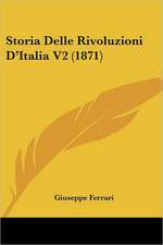 Storia Delle Rivoluzioni D'Italia V2 (1871)