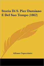 Storia Di S. Pier Damiano E Del Suo Tempo (1862)