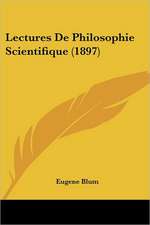 Lectures De Philosophie Scientifique (1897)