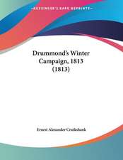 Drummond's Winter Campaign, 1813 (1813)