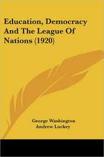 Education, Democracy And The League Of Nations (1920)