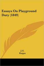 Essays On Playground Duty (1849)