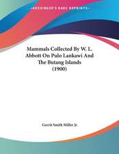 Mammals Collected By W. L. Abbott On Pulo Lankawi And The Butang Islands (1900)