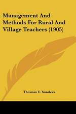 Management And Methods For Rural And Village Teachers (1905)