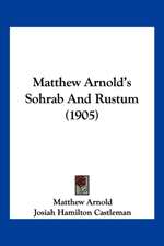 Matthew Arnold's Sohrab And Rustum (1905)