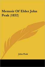 Memoir Of Elder John Peak (1832)