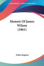 Memoir Of James Wilson (1861)